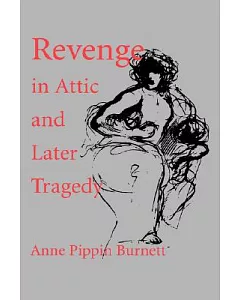 Revenge in Attic and Later Tragedy
