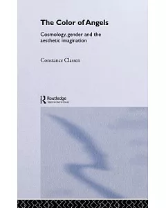 The Color of Angels: Cosmology, Gender and the Aesthetic Imagination