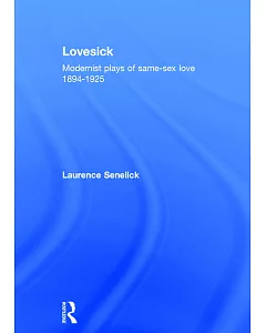 Lovesick: Modernist Plays of Same-Sex Love, 1894-1925
