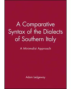 Comparative Syntax of the Dialects of Southern Italy: A Minimalist Approach