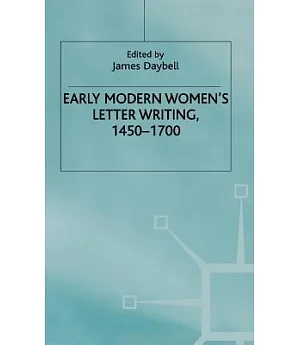 Early Modern Women’s Letter Writing, 1450-1700