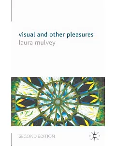 Visual and Other Pleasures