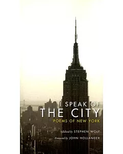 I Speak of the City: Poems of New York