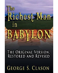 The Richest Man in Babylon: The Original Version, Restored and Revised