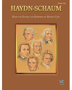 Haydn-Schaum, Book One: Based on Events and Episodes of Haydn’s Life