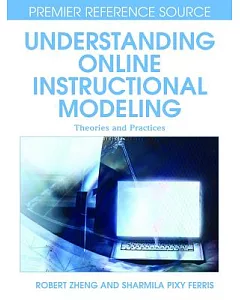 Understanding Online Instructional Modeling: Theories and Practices