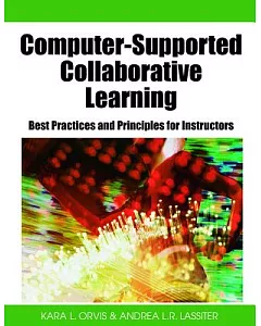 Computer-Supported Collaborative Learning: Best Practices and Principles for Instructors