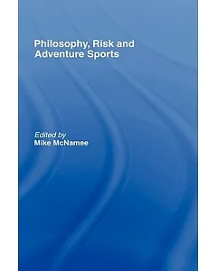 Philosophy, Risk and Adventure Sports