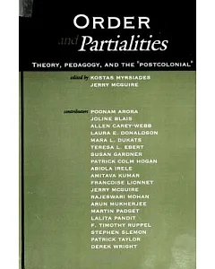 Order and Partialities: Theory, Pedagogy, and the ”Postcolonial”