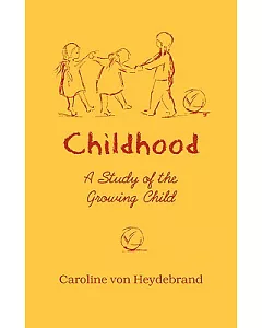 Childhood: A Study of the Growing Child