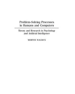 Problem-Solving Processes in Humans and Computers: Theory and Research in Psychology and Artificial Intelligence