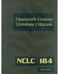 Nineteenth Century Literature Criticism: Criticism of Various Topics in 19th Century Literature, Including Literary and Critical