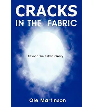 Cracks in the Fabric: Beyond the Extraordinary