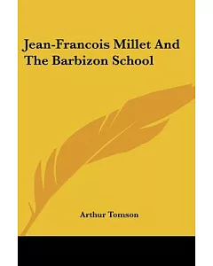 Jean-francois Millet and the Barbizon School