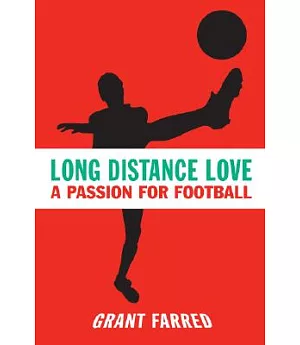 Long Distance Love: A Passion for Football