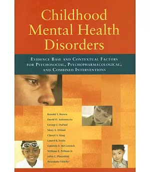 Childhood Mental Health Disorders: Evidence Base and Contextual Factors for Psychosocial, Psychopharmacological, and Combined In