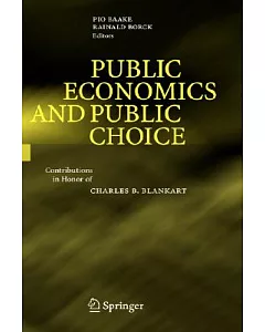 Public Economics and Public Choice: Conributions in Honor of Charles B. Blankart