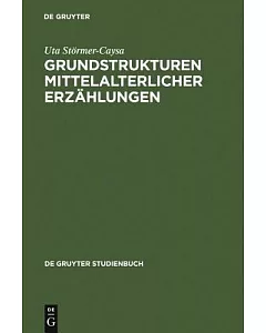 Grundstrukturen Mittelalterlicher Erzahlungen: Raum Und Zeit Im Hofischen Roman