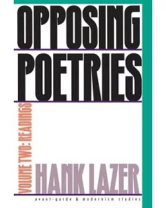 Opposing Poetries: Readings