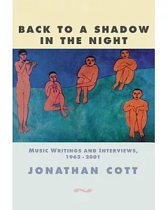 Back to a Shadow in the Night: Music Writings and Interviews 1968-2001
