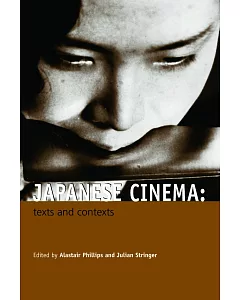 Japanese Cinema: Texts and Contexts