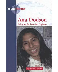 Ana Dodson: Advocate for Peruvian Orphans