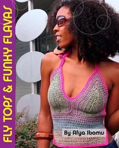 Get Your Crochet On! Fly Tops & Funky Flavas