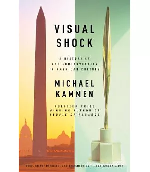 Visual Shock: A History of Controversial Art in American Culture