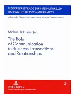 The Role of Communication in Business Transactions and Relationships