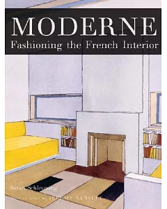 Moderne: Fashioning the French Interior