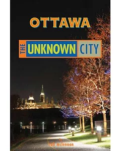 Ottawa: The Unknown City