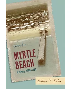 Myrtle Beach: A History, 1900--1980