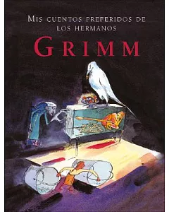 Mis Cuentos Preferidos De Los Hermanos Grimm/ My Favourite Stories by the Grimm Brothers