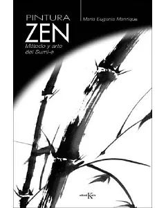 Pintura Zen: Metodo Y Arte Del Sumi-e
