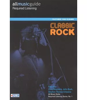 All Music Guide Required Listening: Classic Rock