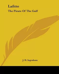 Lafitte: The Pirate Of The Gulf