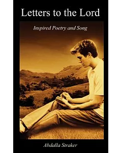 Letters To The Lord: Inspired Poetry And Song