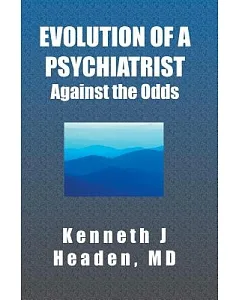 Evolution Of A Psychiatrist: Against The Odds