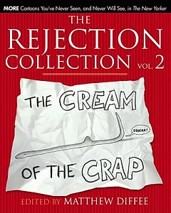 The Rejection Collection: The Cream of the Crap