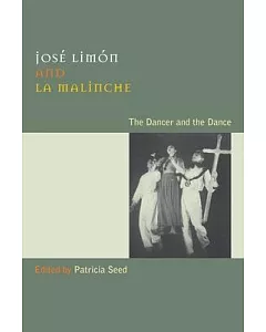 Jose Limon and La Malinche: The Dancer and the Dance
