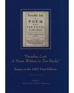 Paradise Lost: A Poem Written in Ten Books, Essays on the 1667 First Edition