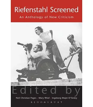 Riefenstahl Screened: An Anthology of New Criticism