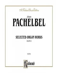 Pachelbel Selected Organ Works