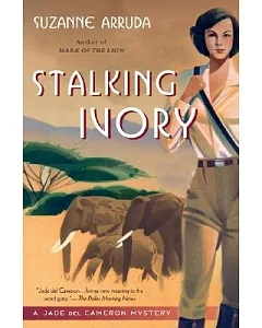 Stalking Ivory: A Jade Del Cameron Mystery