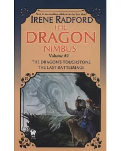 The Dragon Nimbus Novels: Thye Dragon’s Touchstone / The Last Battlemage