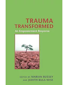 Trauma Transformed: An Empowerment Response