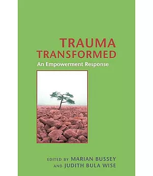 Trauma Transformed: An Empowerment Response