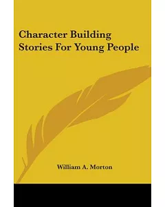 Character Building Stories for Young People