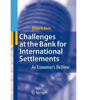 Challenges at the Bank for International Settlements: An Economist’s (Re)view