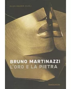 Bruno Martinazzi: Jewellery and Myth/ L’Oro E La Pietra